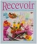Recevoir : Dresser la table D�corer les plats D�corer les desserts Faire ses buffets