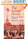 The Soviet Novel, Third Edition: History as Ritual