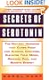 Secrets of Serotonin: The Natural Hormone That Curbs Food and Alcohol Cravings, Elevates Your Mood, Reduces Pain, and Boosts Energy