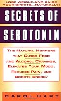 The Secrets of Serotonin: The Natural Plan For Mood Enhancement, Appetite Control, & Higher Energy