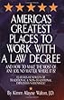 America's Greatest Places to Work with a Law Degree & How to Make the Most of Any Job, No Matter Where It Is