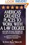 America's Greatest Places to Work with a Law Degree & How to Make the Most of Any Job, No Matter Where It Is
