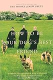 How to Be Your Dog's Best Friend: The Classic Training Manual for Dog Owners (Revised & Updated Edition) (Classic Training Manual for Dog Owners)
