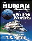 The Fringe Worlds (The Human Chronicles - Book One)