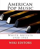 American Pop Music: White Artists 1950-1955 (Volume 2)