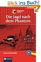 Das spannende Sprachtraining: Die Jagd nach dem Phantom. Compact Lernkrimi. Lernziel Spanisch Grammatik - Niveau B1