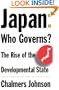 Japan: Who Governs? : The Rise of the Developmental State