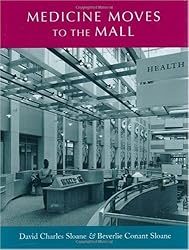 Medicine Moves to the Mall (Center Books on Space, Place, and Time)