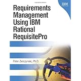 Requirements Management Using IBMandreg; Rationalandreg; RequisiteProandreg;