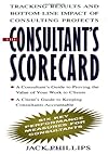 The Consultant's Scorecard: Tracking Results and Bottom-Line Impact of Consulting Projects