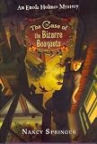 The Case Of The Bizarre Bouquets (Enola Holmes Mystery) The Case Of The Bizarre Bouquets