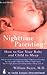 Nighttime Parenting: How to Get Your Baby and Child to Sleep