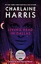 Living Dead in Dallas: A Sookie Stackhouse Novel (True Blood TV Tie-In Edition)