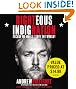 Righteous Indignation: Excuse Me While I Save the World