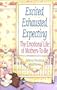 Excited, exhausted, expecting: the emotional life of mothers
