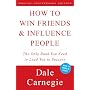 How to Win Friends and Influence People by Dale Carnegie
