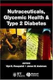 Nutraceuticals, Glycemic Health and Type 2 Diabetes