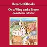 On a Wing and a Prayer: Dorsetville, Book 4