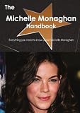 The Michelle Monaghan Handbook - Everything you need to know about Michelle Monaghan