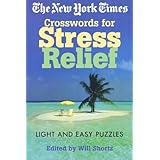 the new york times crosswords for stress relief light and easy puzzles new york times crossword puzzles