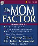 The Mom Factor Henry Cloud, John Townsend