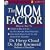 The Mom Factor