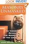 Masonry Unmasked: An Insider Reveals the Secrets of the Lodge