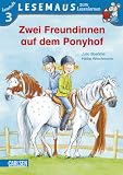 LESEMAUS zum Lesenlernen Stufe 3, Band 508: Zwei Freundinnen auf dem Ponyhof - Julia Boehme