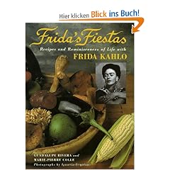 Frida's Fiestas: Recipes and Reminiscences of Life with Frida Kahlo