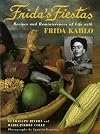 Frida's Fiestas: Recipes and Reminiscences of Life with Frida Kahlo
