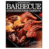 Canadian Living Barbecue and Summer Foods Cookbook / Margaret Fraser -- "Over 175 Recipes...by Food Writers of...