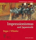 Produkt-Bild: IMPRESSIONISMUS UND JAPANMODE: Edgar Degas James Whistler