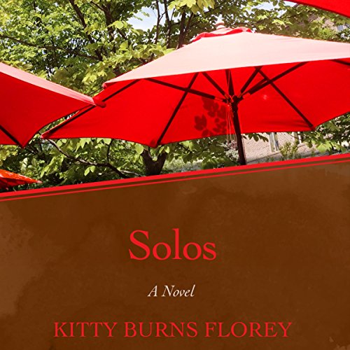 Solos: A Novel, by Kitty Burns Florey