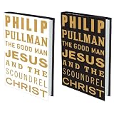 The Good Man Jesus and the Scoundrel Christ (Myths)by Philip Pullman