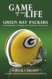 Game of My Life: Green Bay Packers: Memorable Stories of Packers Football