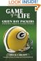Game of My Life: Green Bay Packers: Memorable Stories of Packers Football