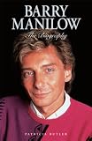 Barry Manilow: The Biography (Paperback Edition): Barry Manilow - The Biography