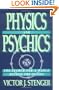Physics and Psychics: The Search for a World Beyond the Senses