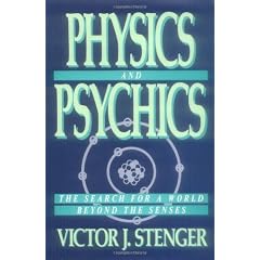 Physics and Psychics: The Search for a World Beyond the Senses