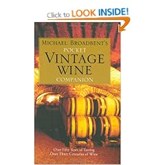 MICHAEL BROADBENT''S POCKET VINTAGE WINE COMPANION: Over Fifty Years of Tasting Over Three Centuries of Wine
