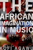 Read The African Imagination in Music on-line