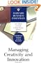 Managing Creativity and Innovation (Harvard Business Essentials)