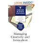 Managing Creativity and Innovation (Harvard Business Essentials)
