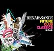 Renaissance- Future Club Classics