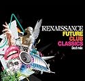 Renaissance- Future Club Classics