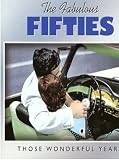 The Fabulous Fifties: Those Wonderful Years