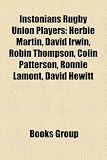 Instonians Rugby Union Players: Herbie Martin, David Irwin, Robin Thompson, Colin Patterson, Ronnie Lamont, David Hewitt