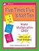 Five Times Five Is Not Ten: Make Multiplication Easy, Single Digit Multiplication Facts, Workbook for Gr 2-4, Reproducible Practice Problems