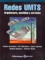 Redes UMTS, Arquitectura, Movilidad y Servicios (Spanish Edition)