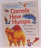 I wonder why my Camels have humps